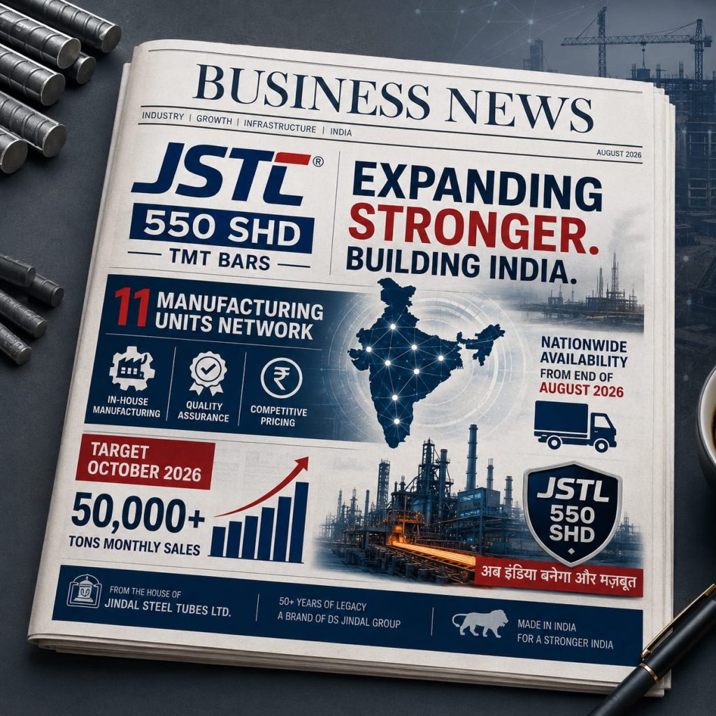 JSTL 550 SHD Accelerates India Growth Story, Builds Multi-Location Manufacturing Network
